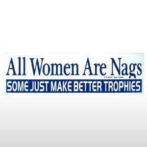  066 All Women Are Nags Bumper Sticker Toys & Games