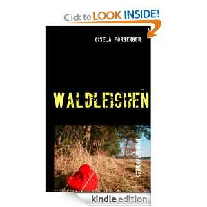 Waldleichen (German Edition) Gisela Forberger  Kindle 