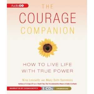  The Courage Companion How to Live Life with True Power 