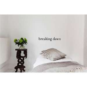 Breaking dawn Vinyl wall art Inspirational quotes and saying home 