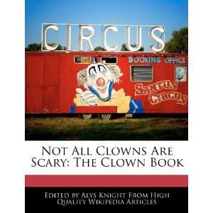  Not All Clowns Are Scary The Clown Book (9781241882594 