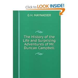   Surprising Adventures of Mr. Duncan Campbell G H. MAYNADIER Books