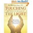 Touching the Light: Healing Body, Mind, and Spirit by Merging with God 