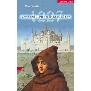 1227   Verschollen im Mittelalter  Pete Smith Bücher