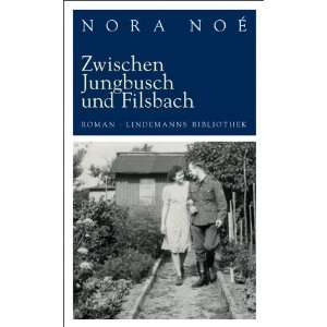 Zwischen Jungbusch und Filsbach  Nora Noé Bücher