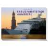 Cruise Liner in Hamburg 2011 Das maritime Jahrbuch aus der Hansestadt 