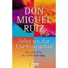    Wie man richtig zuhört  Don Miguel Ruiz Bücher