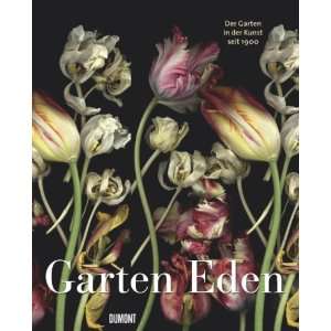 Garten Eden Die Gärten in der Kunst seit 1900  Nils 