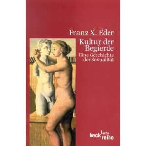    Eine Geschichte der Sexualität  Franz X. Eder Bücher