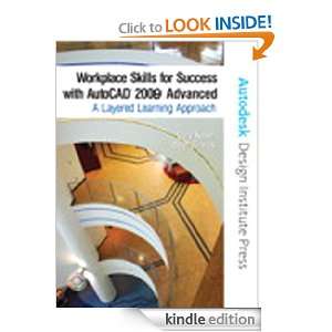 Workplace Skills for Success with AutoCAD® 2009: Advanced, A Layered 