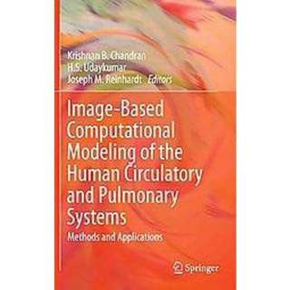 Image Based Computational Modeling of the Human Circulatory and 