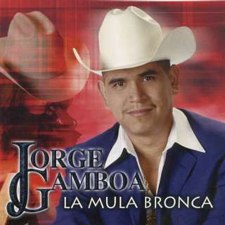 JORGE GAMBOA   La Mula Bronca (RARE NEW CD Latin MEXICO 681010982120 