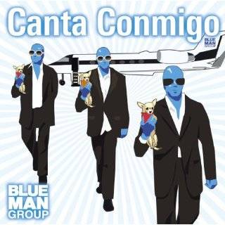 Canta Conmigo by Blue Man Group ( Audio CD   Apr. 1, 2008 