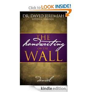 The Handwriting on the Wall David Jeremiah  Kindle Store