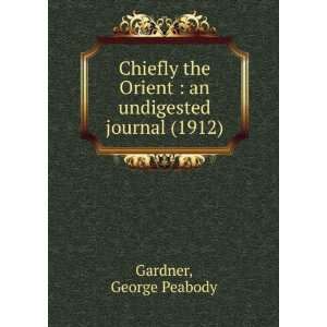  journal (1912) (9781275320888) George Peabody Gardner Books