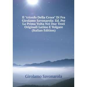  Il trionfo Della Croce Di Fra Girolamo Savonarola Ed 