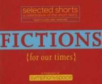 Selected Shorts Fictions for Our Times Listener Favorites Old & New 
