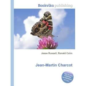  Jean Martin Charcot Ronald Cohn Jesse Russell Books