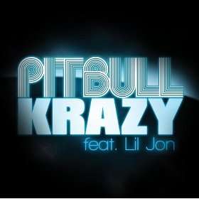  Krazy (Featuring Lil Jon) [Explicit] Pitbull  