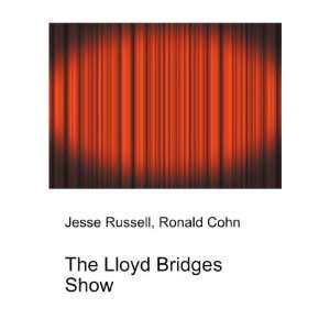  The Lloyd Bridges Show Ronald Cohn Jesse Russell Books