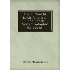   Plan Check System, Adapted for Use of . Clifford Morgan Lewis Books