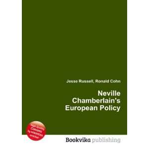  Neville Chamberlains European Policy Ronald Cohn Jesse 
