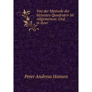   Quadraten im Allgemeinen Und in ihrer . Peter Andreas Hansen Books