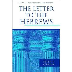  Peter T. OBriensThe Letter to the Hebrews (Pillar New 