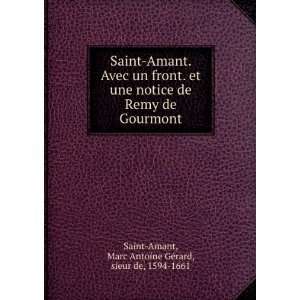   de Remy de Gourmont Marc Antoine GÃ©rard, sieur de, 1594 1661 Saint