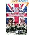 True to the Old Flag A Tale of the American War of Independence by G 