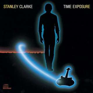  Time Exposure Stanley Clarke