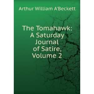   Saturday Journal of Satire, Volume 2 Arthur William ABeckett Books