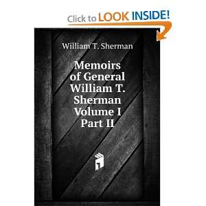   General William T. Sherman Volume I Part II William T. Sherman Books