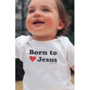  Onesie Born to love Jesus Baby