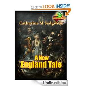 New England Tale  Timeless Classic Story (Annotated) Catharine 