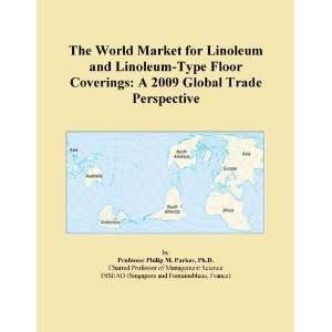 The World Market for Linoleum and Linoleum Type Floor Coverings A 