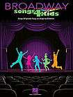 BROADWAY SONGS FOR KIDS! PIANO/VOCAL/GU​ITAR BOOK!