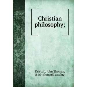  Christian philosophy;: John Thomas, 1866  [from old catalog 