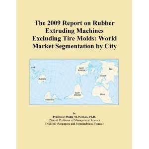   Machines Excluding Tire Molds World Market Segmentation by City