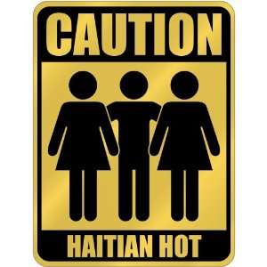  New  Caution  Haitian Hot  Haiti Parking Sign Country 